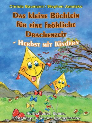 cover image of Das kleine Büchlein für eine fröhliche Drachenzeit--Herbst mit Kindern